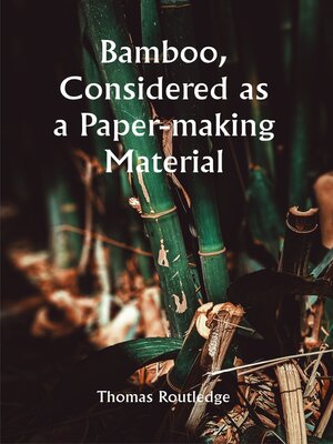 cover image of Bamboo, Considered As a Paper-Making Material